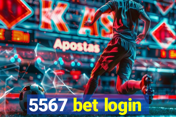 5567 bet login